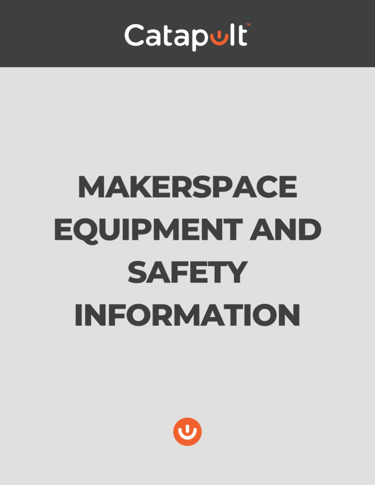 Makerspace Equipment and Safety Information